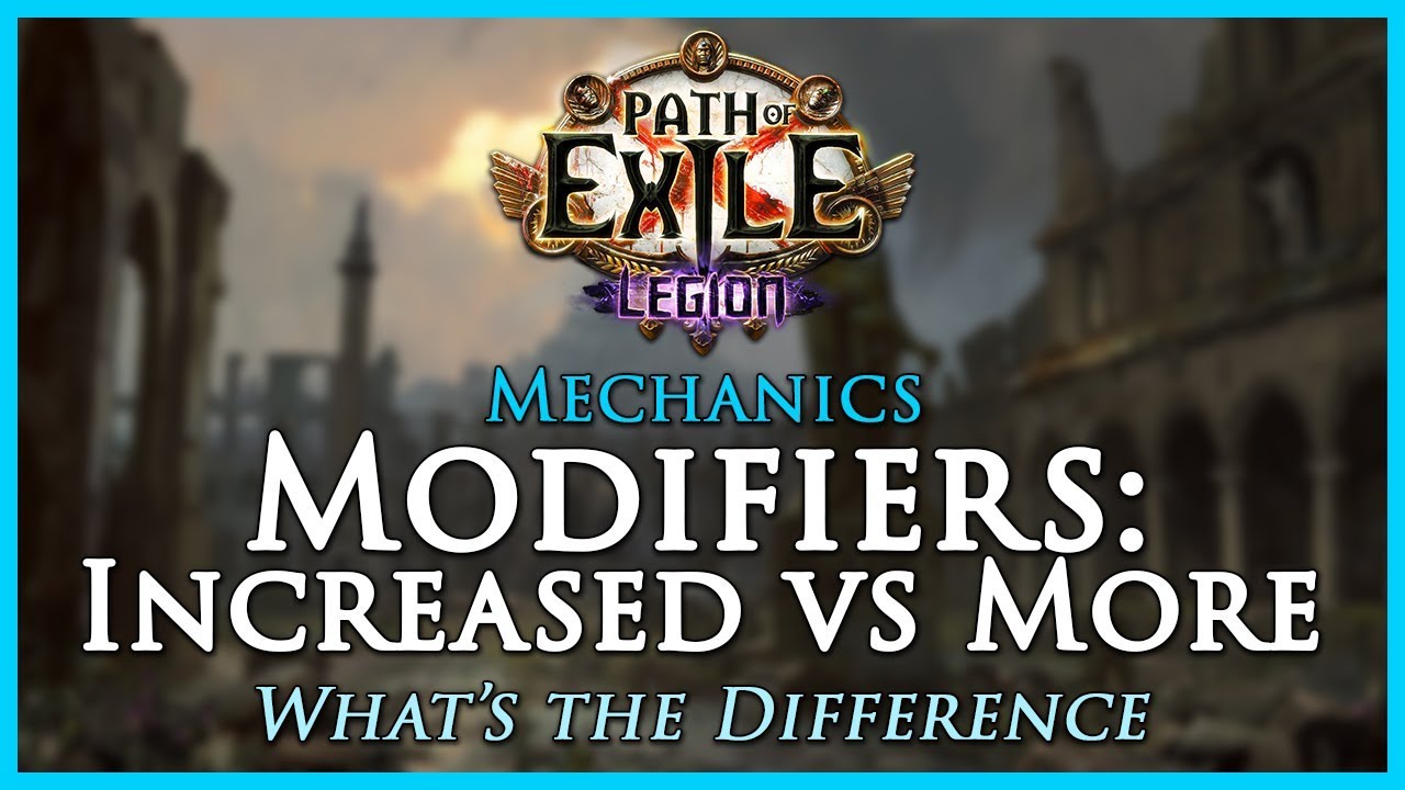 Path of Exile: Modifiers - Increased vs More