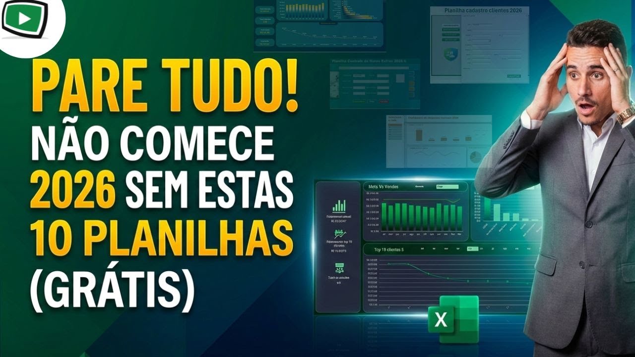 Pare tudo! Não comece 2026 sem estas 10 planilhas Grátis
