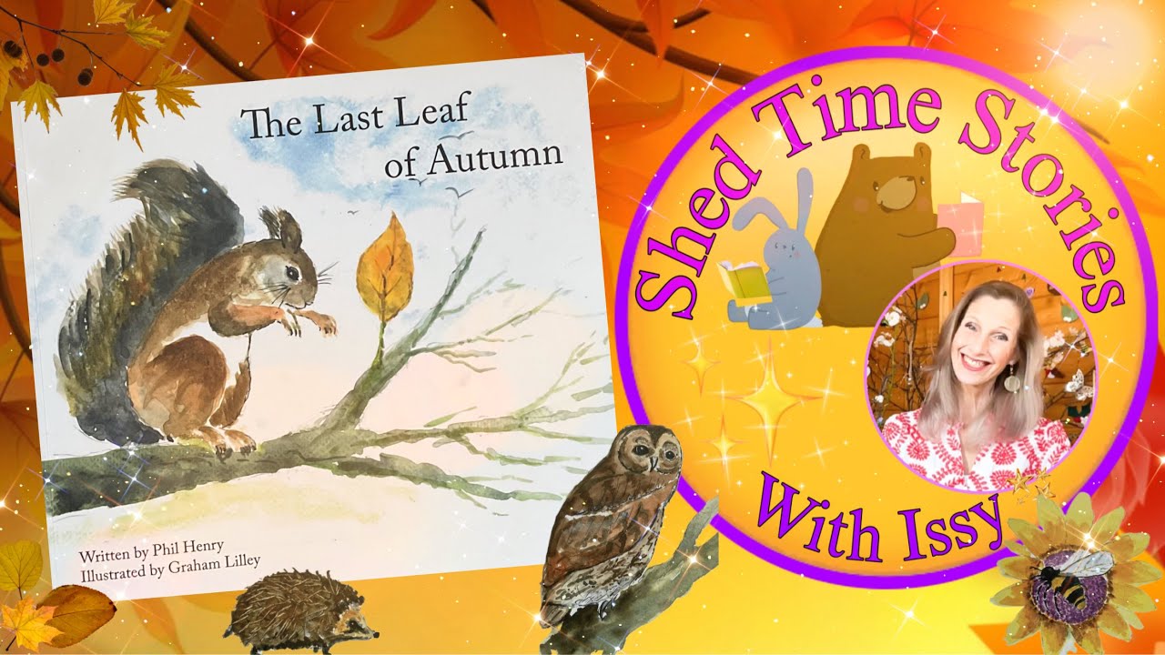 The Last Leaf of Autumn | Shed Time Stories With Issy