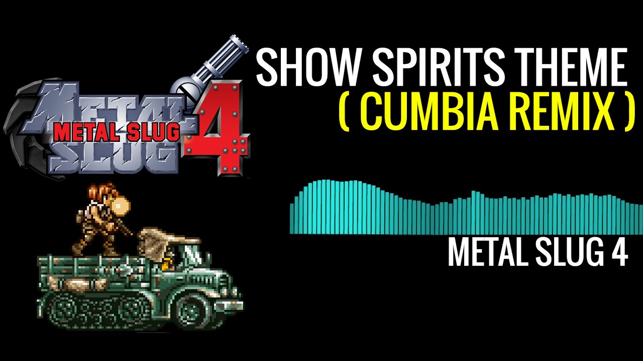 Metal Slug 4 - Mission 2 / Show Spirits Theme (Cumbia Remix)