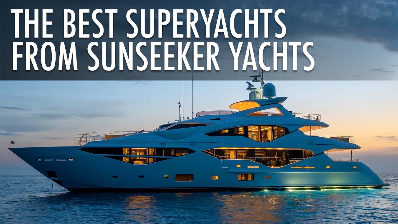 Top 3 Superyachts From Sunseeker Yachts | Is It Worth It? | Price & Features
