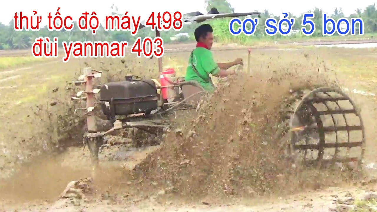 XEM MÁY CÀI TIẾN CƠ SỞ 5 BON ĐÙI YANMAR 403 ĐỖNG CƠ 4T98 CHẠY QUÁ NGỌT