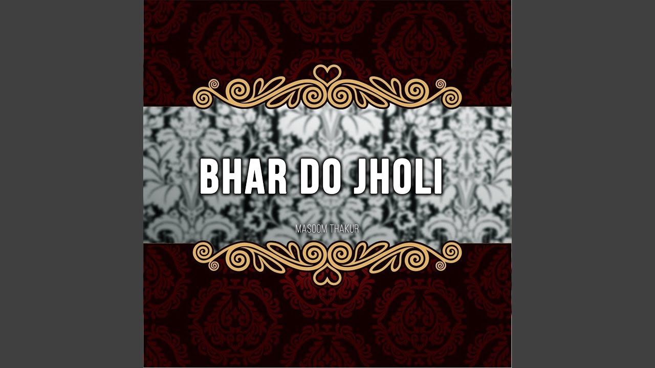 Bhar Do Jholi