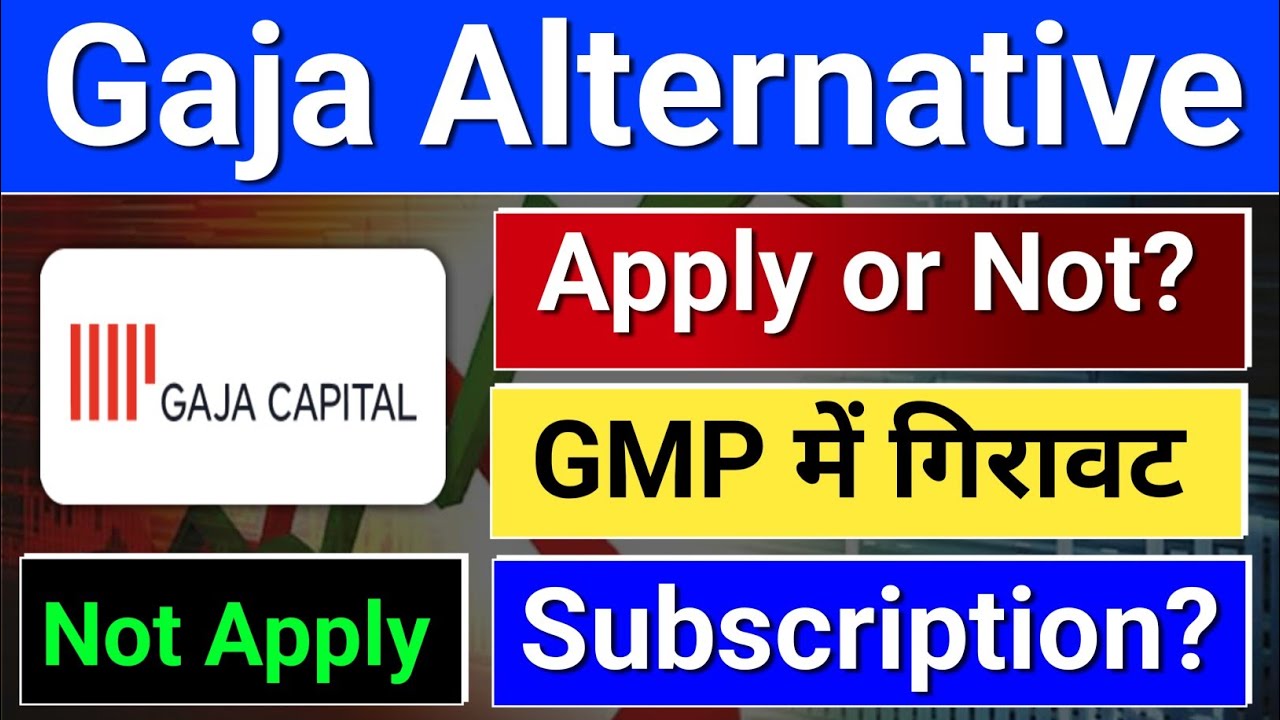 gaja alternative asset management ipo. gaja alternative asset ipo,  ipo news latest
