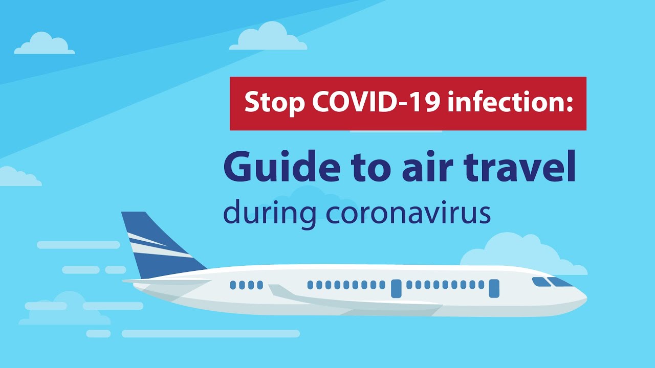 Stop COVID-19 infection:Guide to air travel during coronavirus