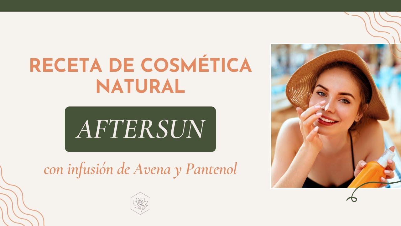☀️ Cómo hacer un AFTERSUN con infusión de AVENA y PANTENOL 🌺 Receta de cosmética natural