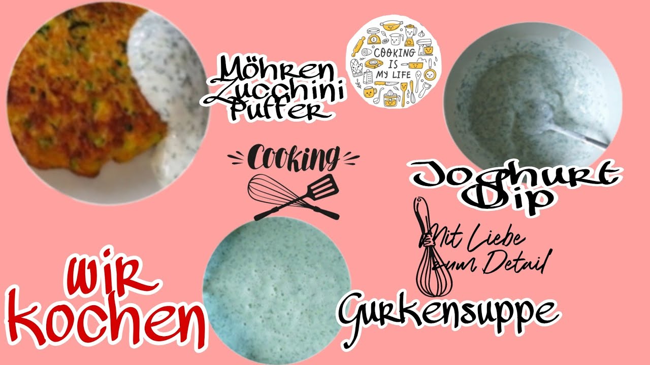 Möhren Zucchini Puffer|Joghurt Dip | Gurkensuppe| leichtes Sommerrezept| UnsereWelt|Ille und Irmi 👭