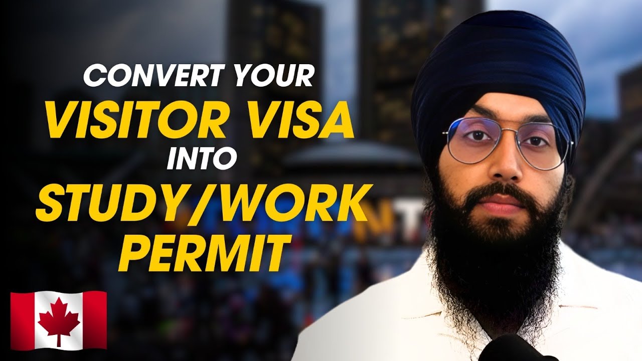 How to Convert Canada Tourist Visa into Study/Work Permit Permit | Complete Guide 2025
