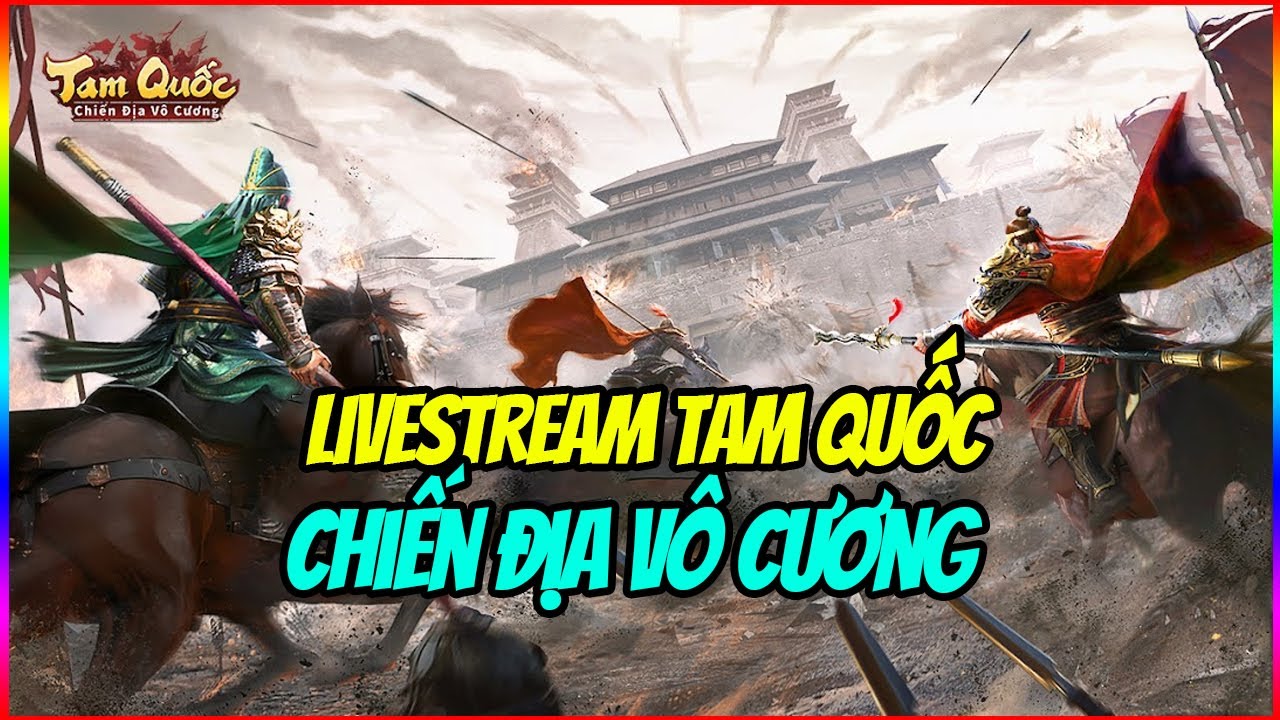 Livestream Tam Quốc: Chiến Địa Vô Cương Cùng  Ousay Gaming