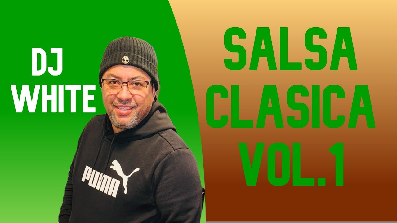 SALSA CLASICA VOL.1 - Juan Blanco - Dj White