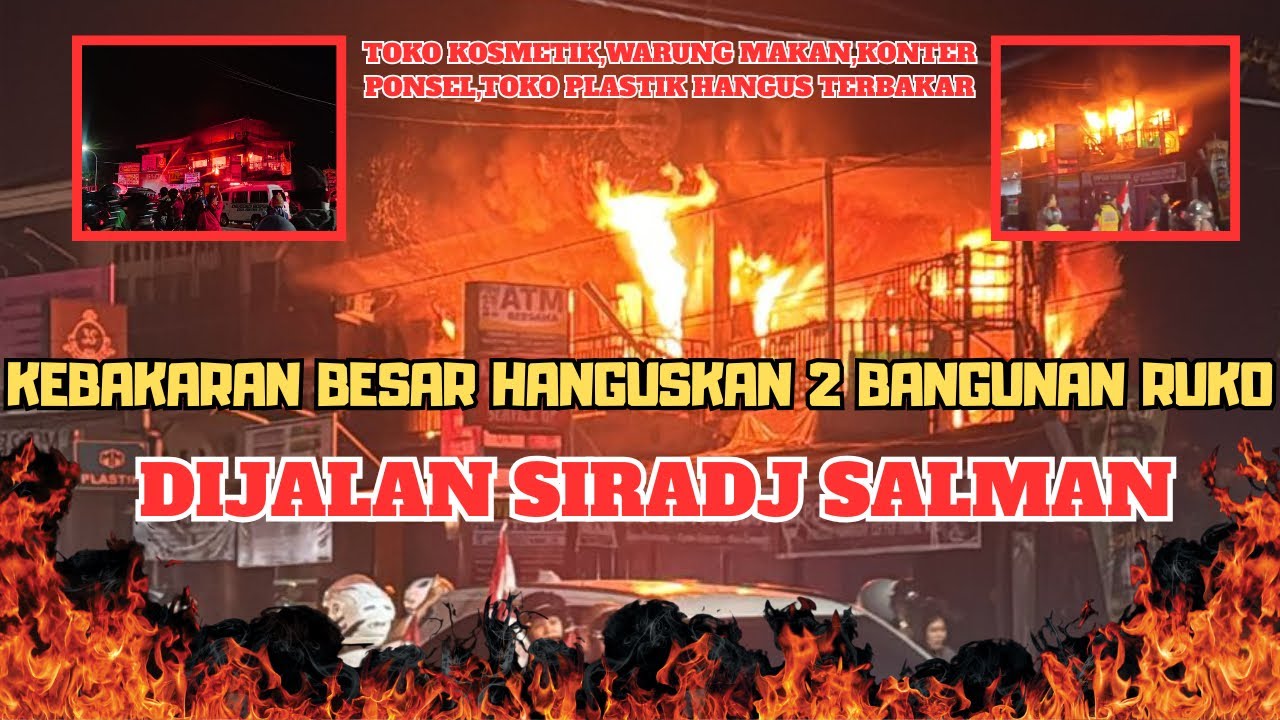 KEBAKARAN HEBAT HANGUSKAN 2BANGUNAN,DiJalan Siradj Salman Samarinda!!!