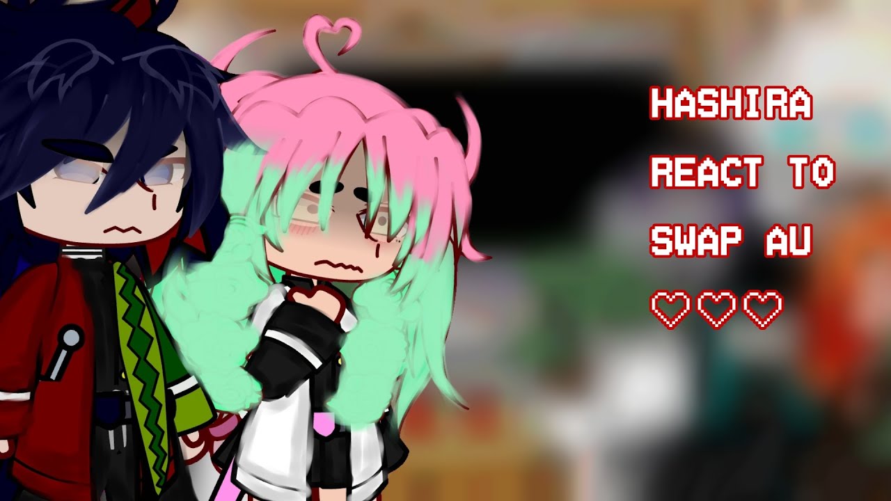 Hashira react to kny swap au !! ||♡|| cringe || short || demon slayer ||