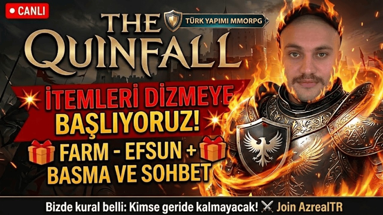 İTEMLERİ DİZMEYE BAŞLIYORUZ! 💥 | FARM - EFSUN - + BASMA VE SOHBET | The Quinfall
