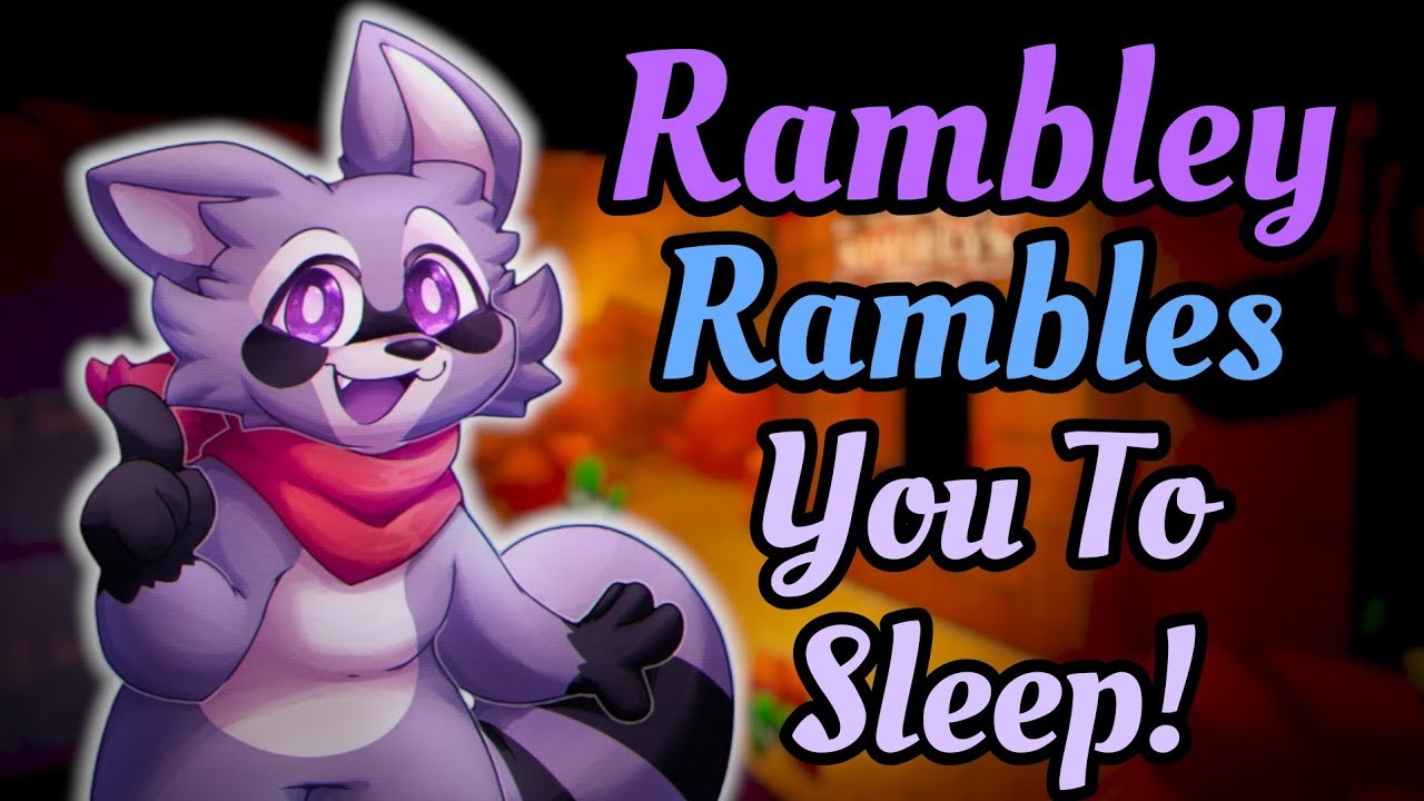 [Furry ASMR] Rambley Rambles You To Sleep!