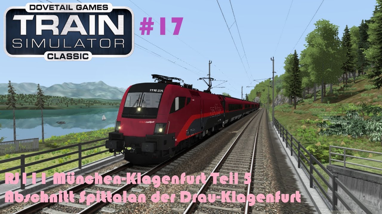 Train Simulator Classic #17 RJ111 München-Klagenfurt Teil 5|Rh 1116|Spittalan der Drau-Klagenfurt