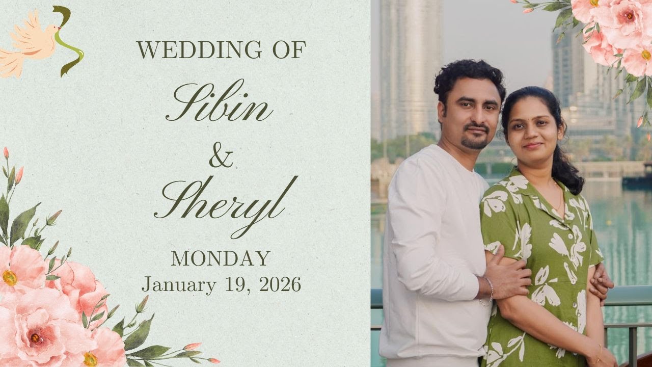 WEDDING CEREMONY OF SIBIN & SHERYL ON JANUARY 19, 2026 @ 10:30 AM IST