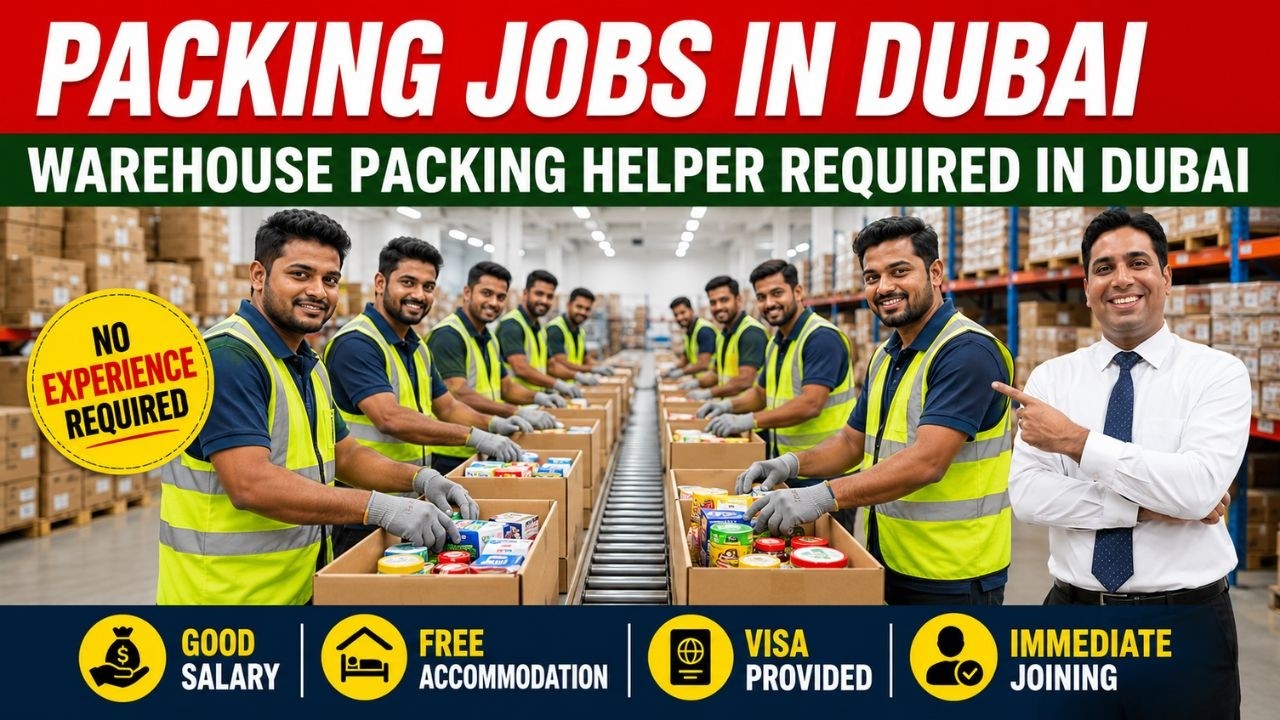 Packing Jobs In Dubai 2026 - Apply For Dubai Packing Jobs