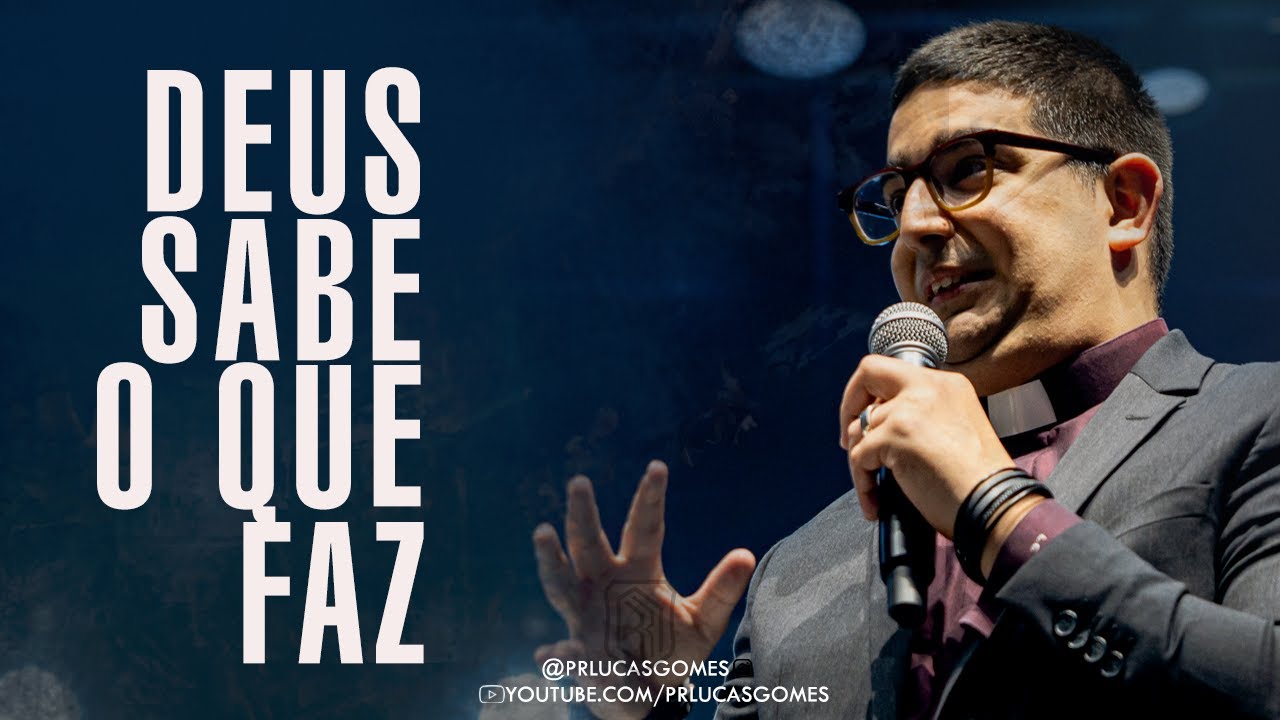 Deus sabe o que esta fazendo | Pr Lucas Gomes