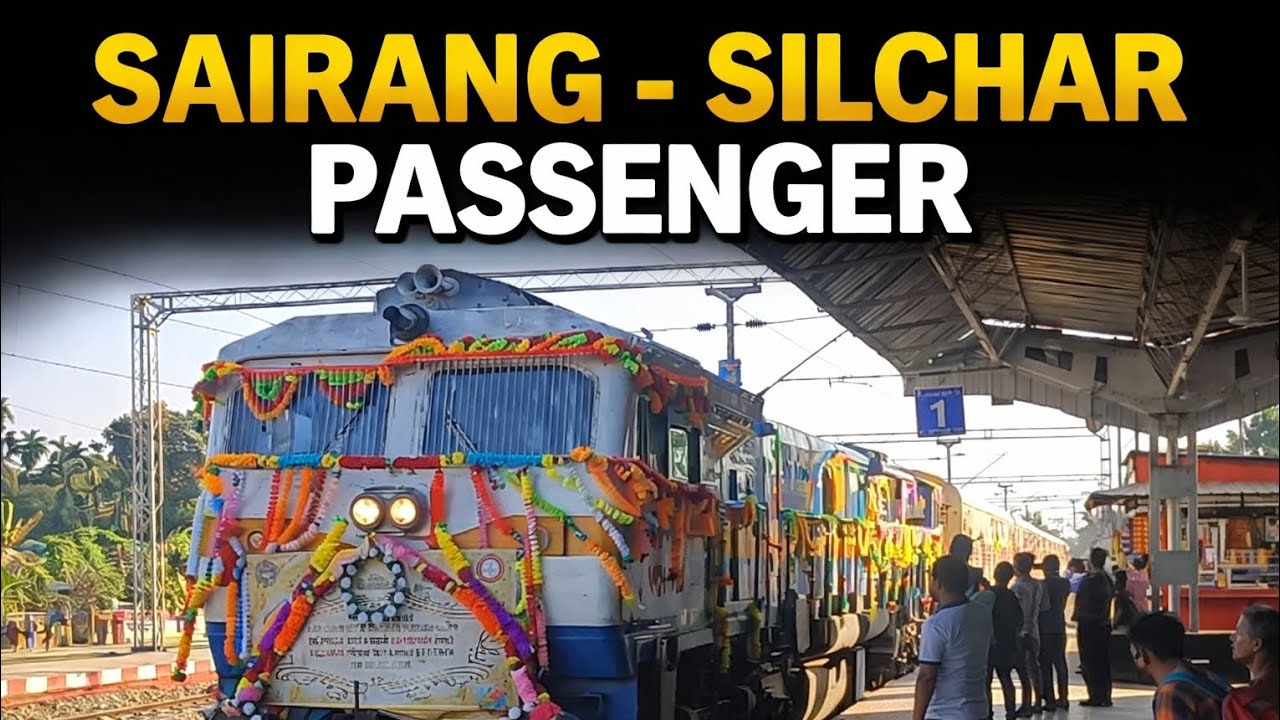 SAIRANG - SILCHAR PASSENGER TRAIN AT HAILAKANDI RAILWAY STATION 