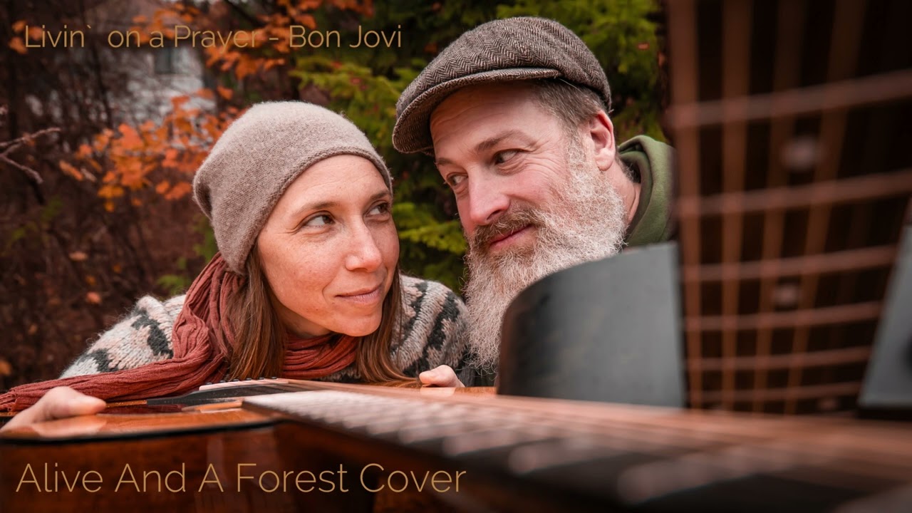 Livin`on a Prayer - Bon Jovi  (Alive And A Forest Cover)