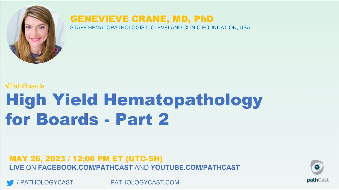 #PATHBOARDS High Yield Hematopathology for Boards - Part 2