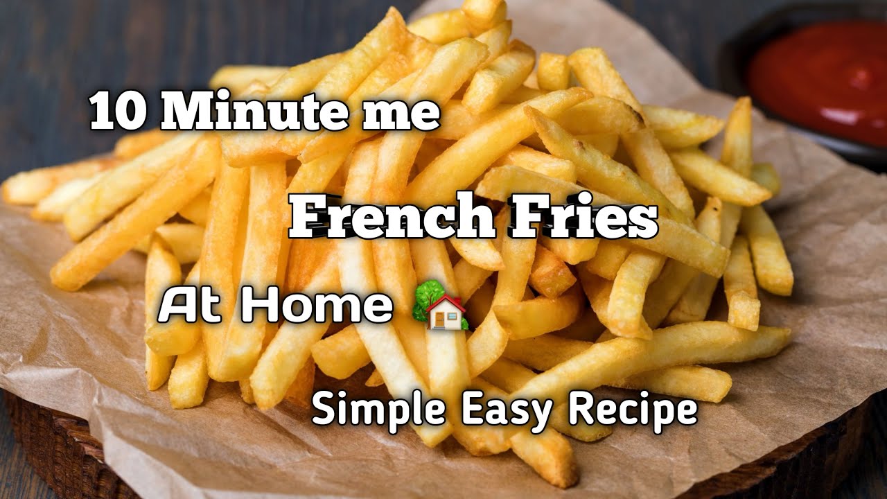 Homemade French Fries Recipe | Super Crispy & Crunchy