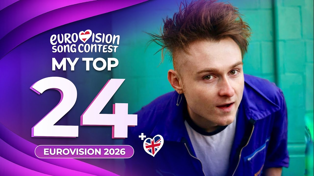 Eurovision 2026 | My Top 24 (NEW: 🇬🇧)