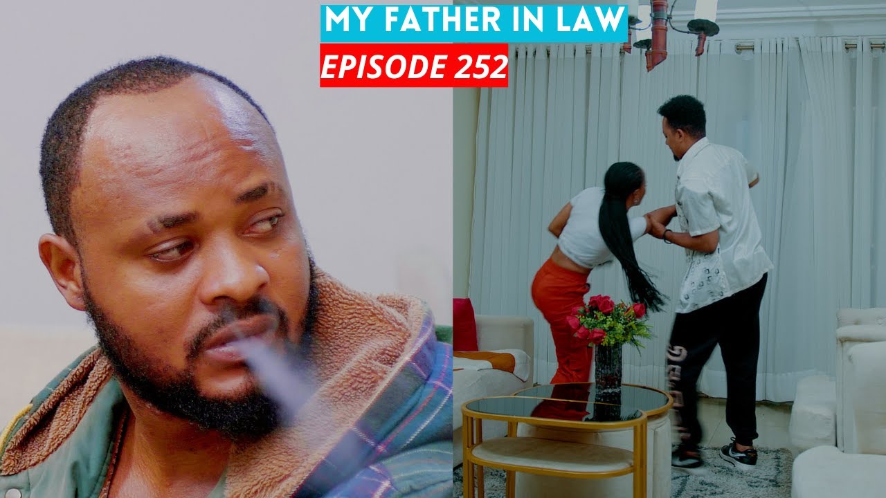 MY FATHER IN LAW EP 252: MICKY YABAYE INZEREREZI😭/ SCOTT KAMUBAYEHO😭