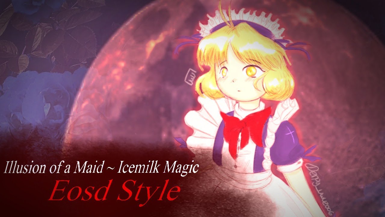 (Touhou 4 LLS) Illusion of a Maid ~ Icemilk Magic Eosd Style 🦇