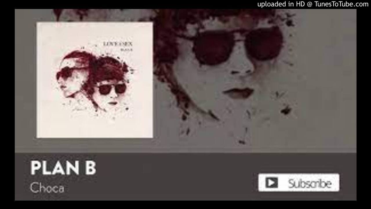 Plan B  Choca Official Audio