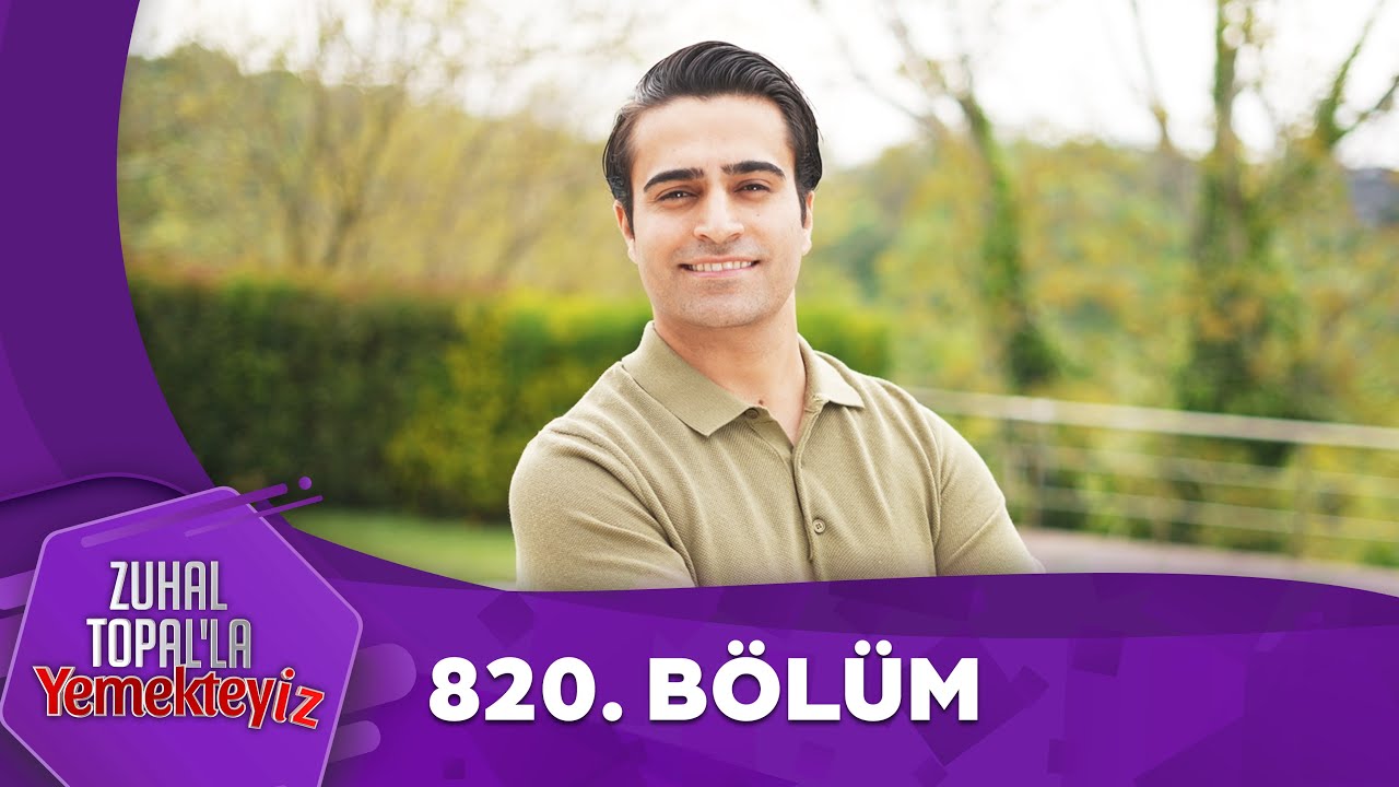 Zuhal Topal'la Yemekteyiz 820. Bölüm @Yemekteyiz