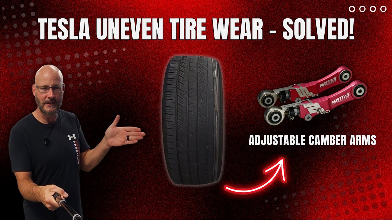 Tesla Uneven Tire Wear - Solved! - Negative Camber - Camber Arm Failure!
