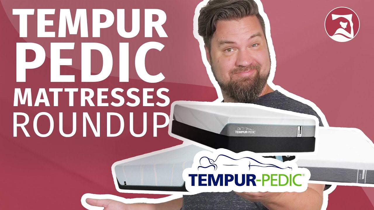 TEMPUR-Pedic Mattress Reviews - Which Tempur-Pedic Bed Is The Best??