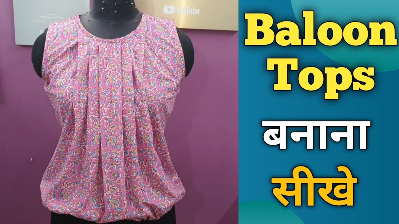 Beautiful Baloon Tops Cutting and Stitching