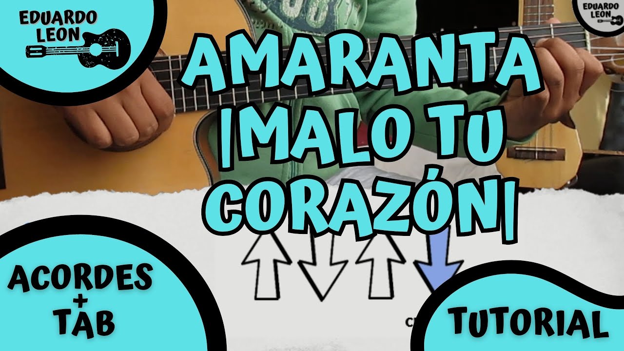 AMARANTA - MALO TU CORAZÓN | TUTORIAL + TAB | EDUARDO LEON | GUITARRA
