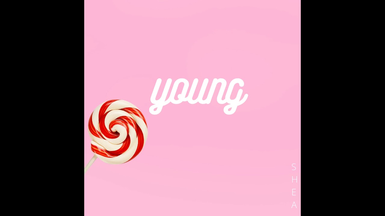Young (official audio) - SHEA