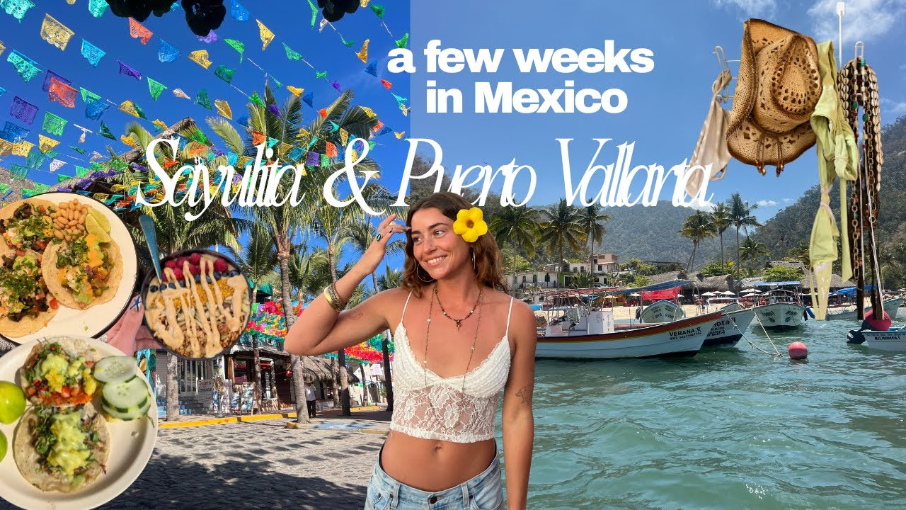 a few weeks in Mexico | Sayulita & Puerto Vallarta