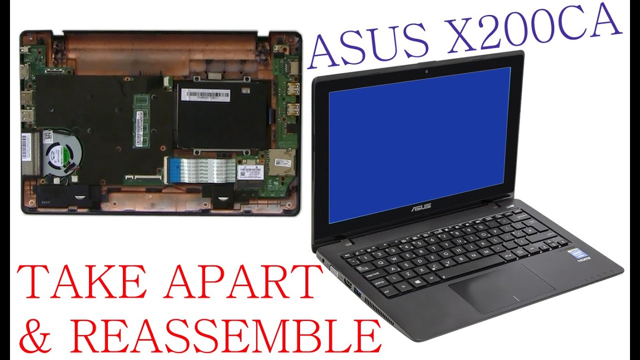 ASUS X200CA Take Apart and ReAssembly (Nothing Left)