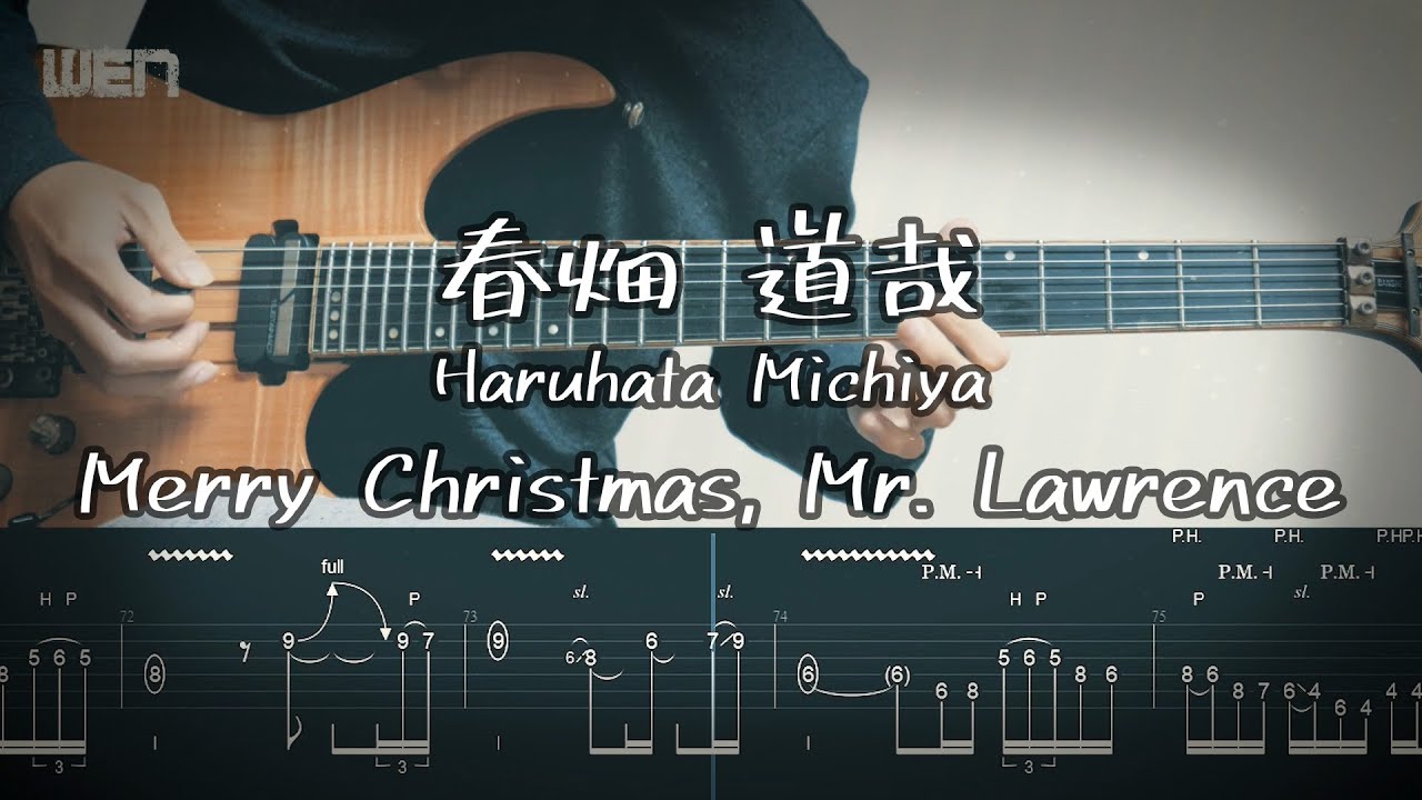 [TAB] 春畑道哉 / Merry Christmas, Mr.Lawrence (Guitar cover by WEN)