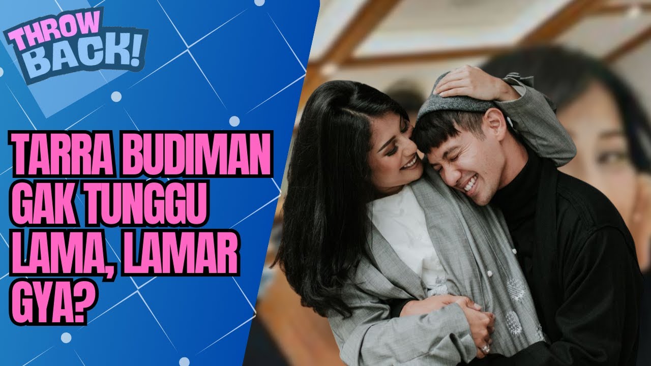 TARRA BUDIMAN BIKIN HEBOH! LAMAR GYA SECARA TERTUTUP, CINTA MEREKA BAK DRAMA ROMANTIS! | THROWBACK