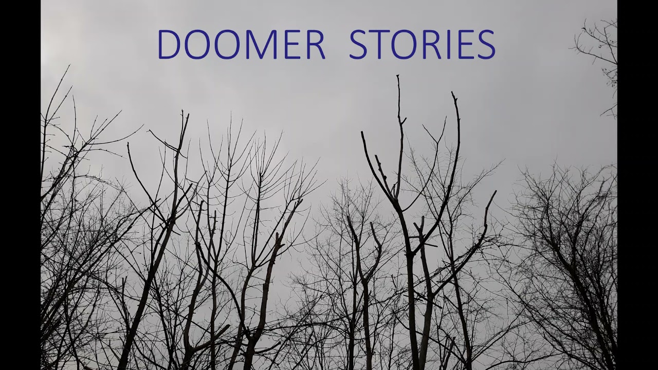 doomer stories #3 