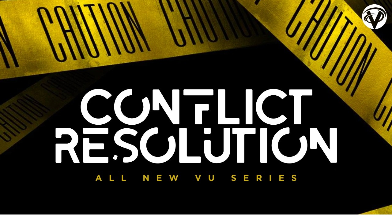 Watch: Conflict Is Inevitable | Vertical U Conflict Resolution | Pastor Will Bonds | 7 PM