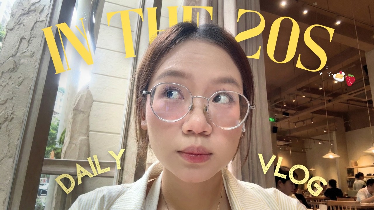 Mình đang thời xuân sắc ⋆˚౨ৎ ⋆.˚ | DAILY VLOG IN 20'S