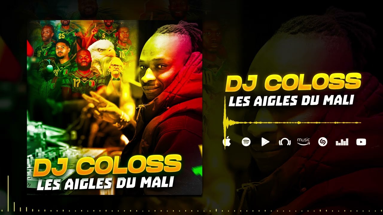 DJ COLOSS - LES AIGLES DU MALI (Son Officiel)