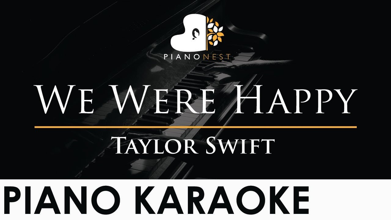 Taylor Swift - We Were Happy - Piano Karaoke Instrumental Cover with Lyrics