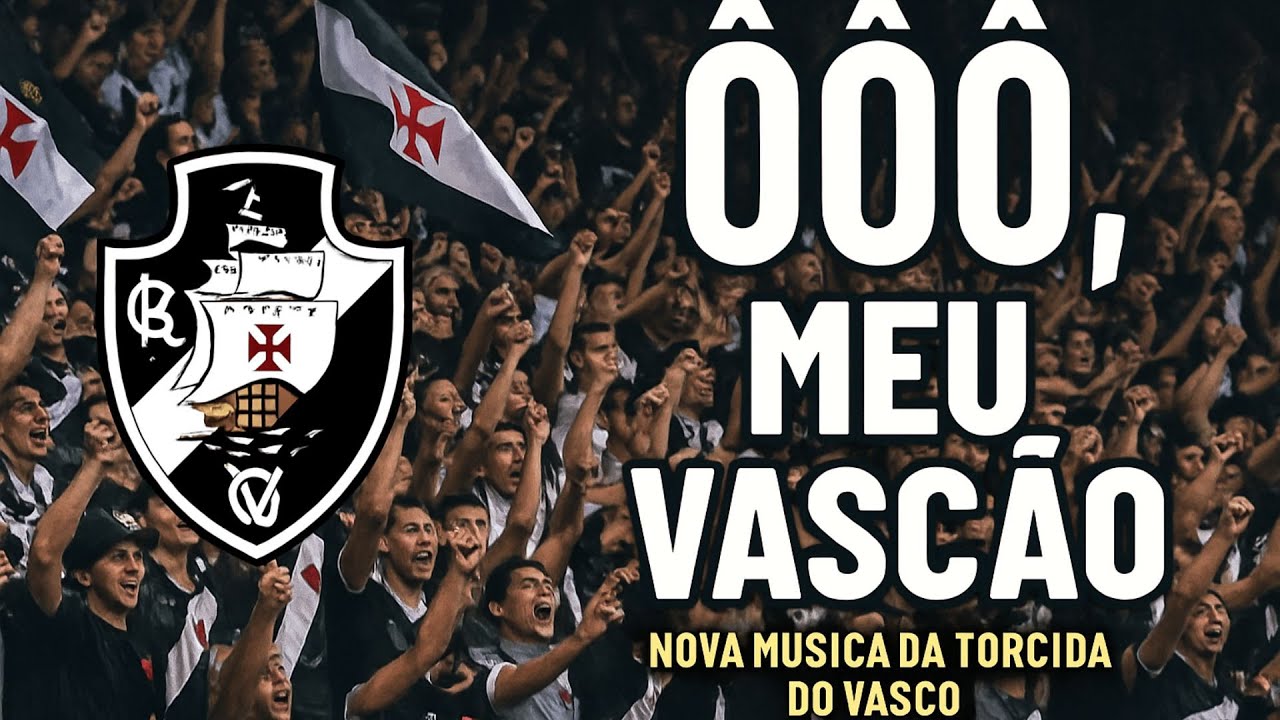 🔥 Nova Música da Torcida do Vasco – “Ôôô, Meu Vascão” | Hino de Arquibancada 2025