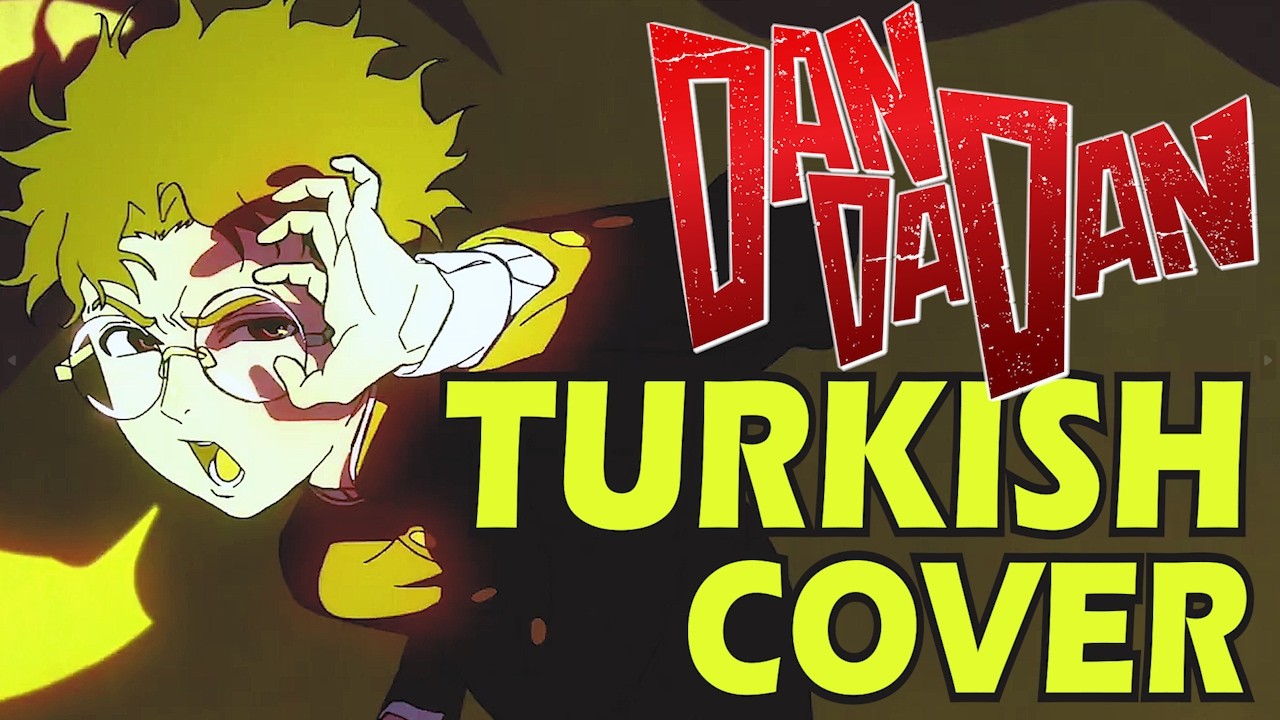 DAN DA DAN (OP2) - On The Way (Turkish Cover)