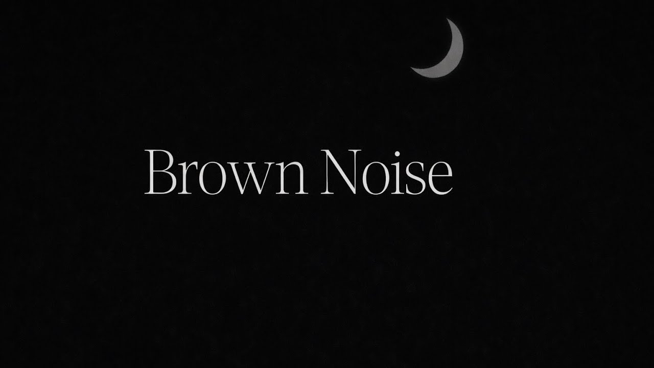 10 Hours of Brown Noise for Heavy, Undisturbed Sleep