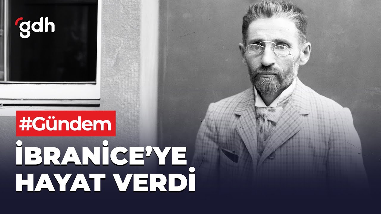 İbranice'nin Babası: Bir Dilin Dirilişi | #Gündem