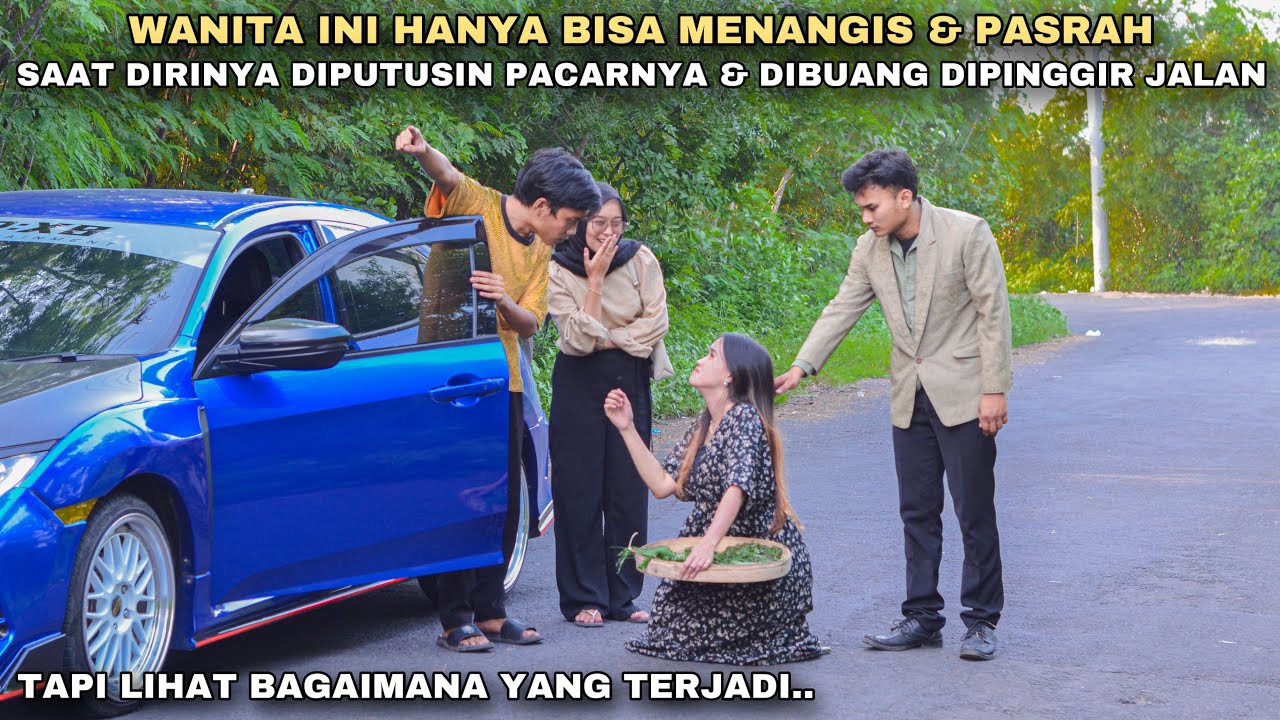 WANITA INI HANYA BISA MENANGIS & PASRAH SAAT DIPUTUSIN PACARNYA & DIBUANG DIPINGGIR JALAN!! ternyata